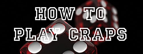 How to Play Craps